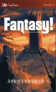 Fantasy! Old School Gaming: Äventyrsbok 1