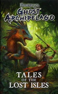 Frostgrave: Ghost Archipelago - Tales of the Lost Isles