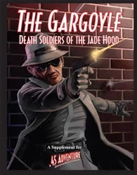 .45 Adventure: The Gargoyle- Death Soldiers of the Jade Hood