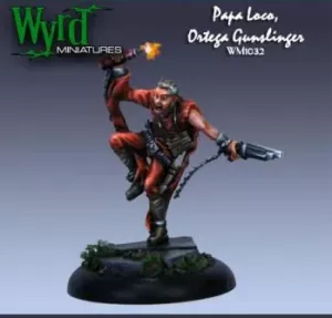 Papa Loco; Ortega Gunslinger - Neverborn Hunter