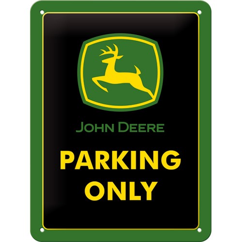 Metallskylt - John Deere parking only (15x20)