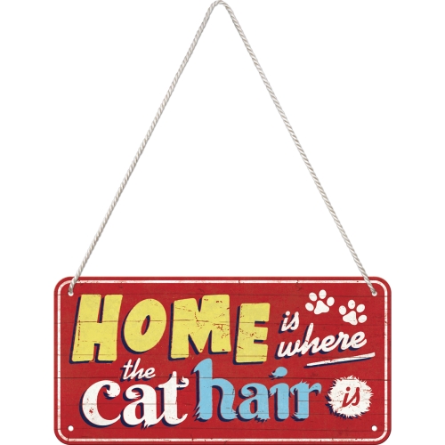 Hanging Sign "Home is where the   cat hair is", 10 x 20 cm"