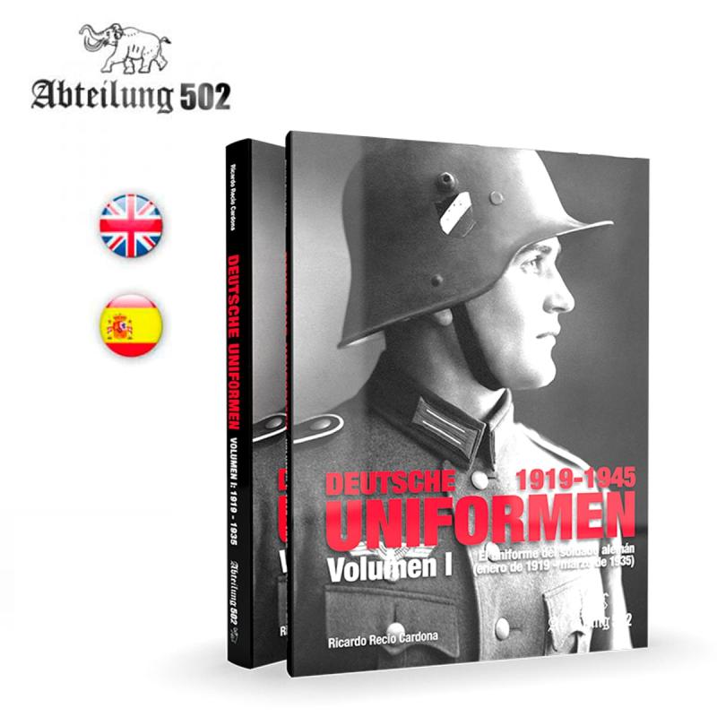 DEUTSCHE UNIFORMEN 1919-1945 – THE UNIFORM OF THE GERMAN SOLDIER. VOLUME I: 1919 – 1935