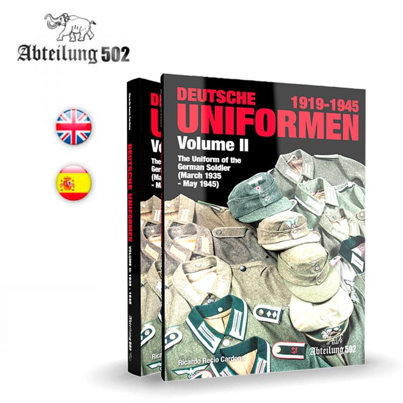 DEUTSCHE UNIFORMEN 1919-1945 – THE UNIFORM OF THE GERMAN SOLDIER. VOLUME II: 1935 – 1945