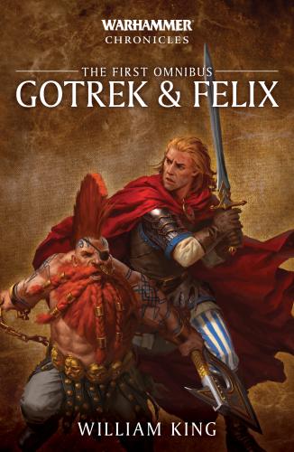 Gotrek and Felix: The First Omnibus (Paperback)