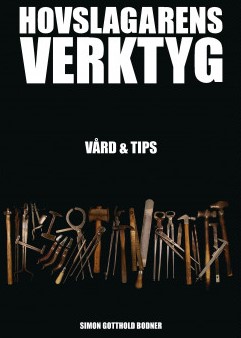 Hovslagarens Verktyg Vård & Tips