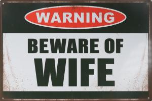 Metallskilt Retro Beware of Wife