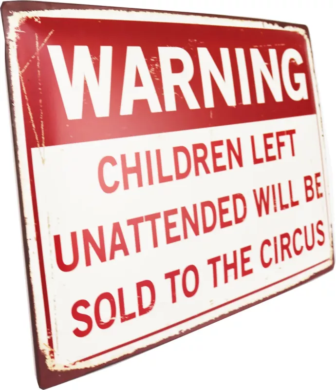 Retro Metallskilt Warning Children Sold To Circus