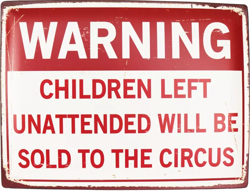 Retro Metallskilt Warning Children Sold To Circus
