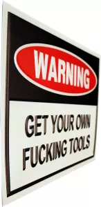 Retro Metallskylt Warning Get Your Own Fucking Tools