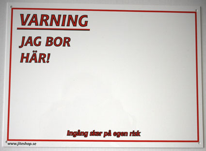 Skylt Varning jag bor här