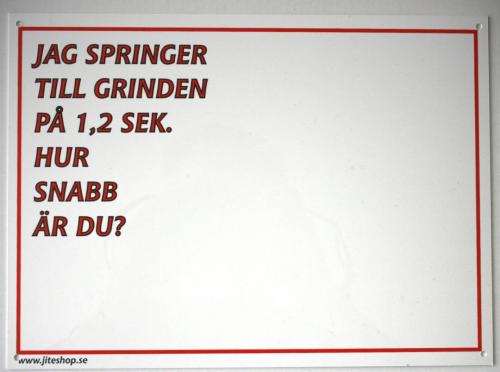 Skylt Jag Springer Till Grinden På 1,2sek
