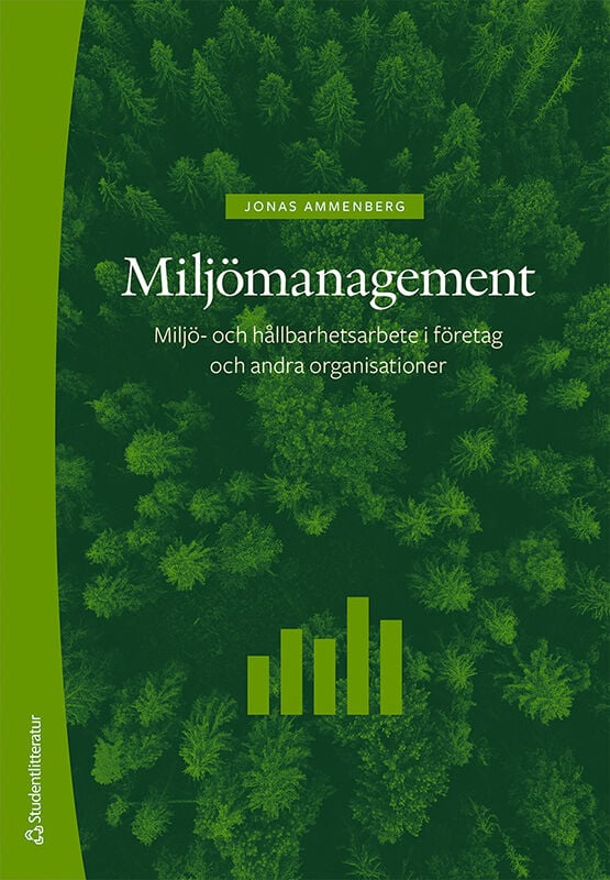 Miljömanagement: miljö- och hållbarhetsarbete, uppl. 3