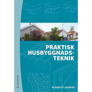 Praktisk husbyggnadsteknik, uppl. 3