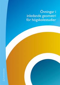 Inledande geometri för högskolestudenter - övningar, uppl.1