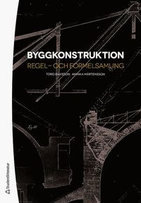 Byggkonstruktion  regel- och formelsamling
