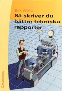 Så skriver du bättre tekniska rapporter