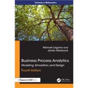 Business Process Analytics: Modeling, Simulation and Design 4th ed.