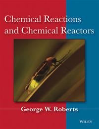 Chemical Reactions and Chemical Reactors (2008)