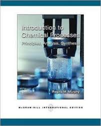 Introduction to Chemical Processes Principles,...