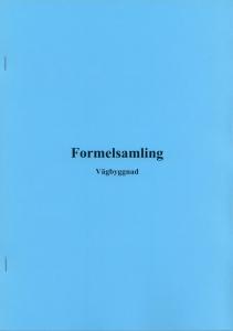 Formelsamling Vägbyggnad