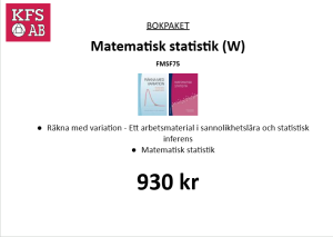 Bokpaket FMSF75 - Matematisk statistik för W