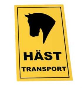 Skylt Hästtransport 30x50cm