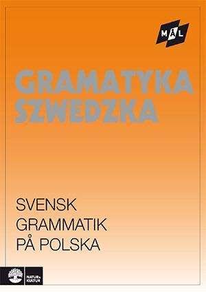 Målgrammatiken Svensk grammatik på polska