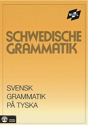 Målgrammatiken Svensk grammatik på tyska