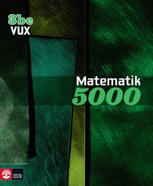 Matematik 5000 Kurs 3 b&c Vux Lärobok