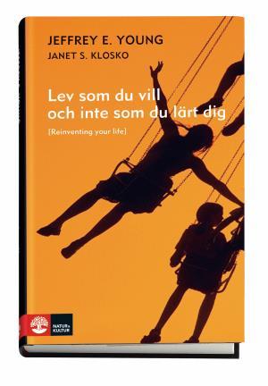 Lev som du vill och inte som du lärt dig