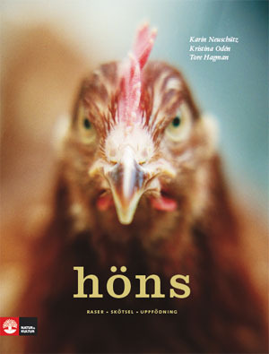 Höns : Raser, skötsel, uppfödning