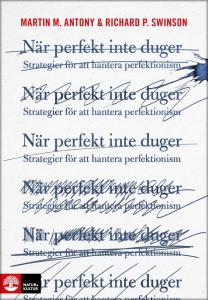 När perfekt inte duger : Strategier för att hantera perfekti