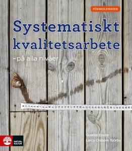 Förskoleserien/Systematiskt kvalitetsarbete - på alla nivåer