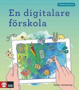 Förskoleserien/En digitalare förskola