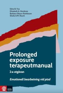 Prolonged exposure terapeutmanual : Emotionell bearbetning vid ptsd