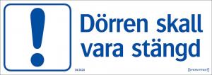 Skylt Dörren skall vara stängd