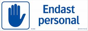 Skylt Endast personal, Plast