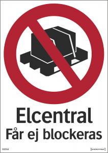 Förbudsskylt Elcentral får ej blockeras.