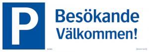 Skylt Parkering besökande välkommen