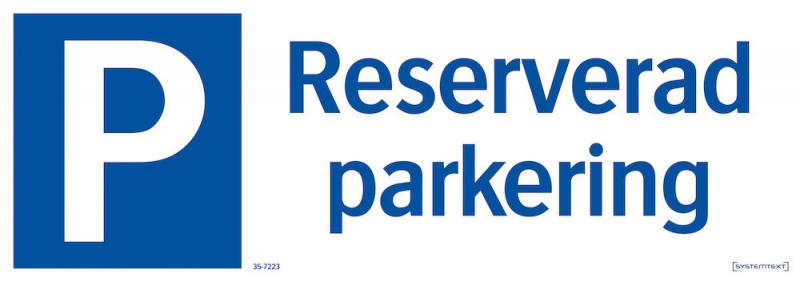 Skylt Reserverad parkering
