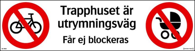 Förbudsskylt Trapphus är utrymningsväg