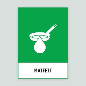MATFETT - Återvinningsskylt