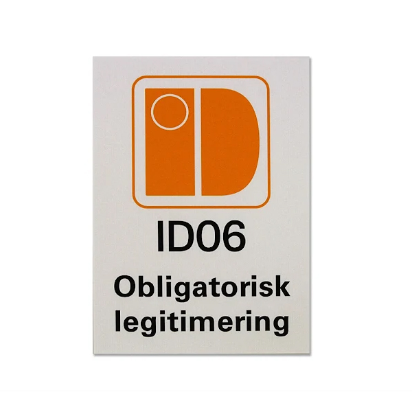 Skylt, ID06 obligatorisk legitimering