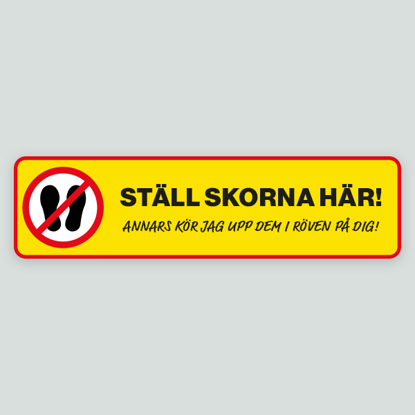 STÄLL SKORNA HÄR! - Lastbilsdekal