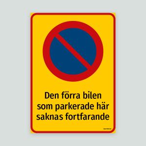 Den förra bilen som parkerade här saknas fortfarande - Parkeringsskylt