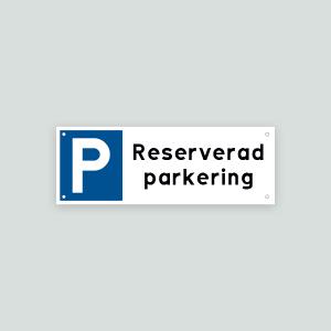 Reserverad Parkering - Parkeringsskylt 297x105mm