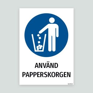 ANVÄND PAPPERSKORGEN - skylt