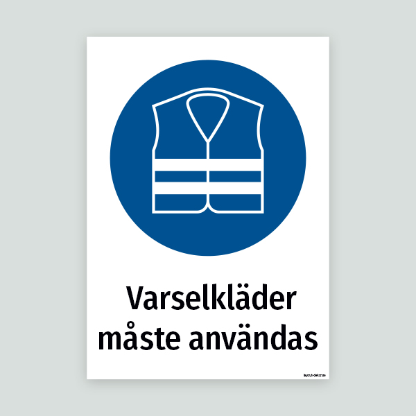 Varselkläder måste användas - Påbudsskylt