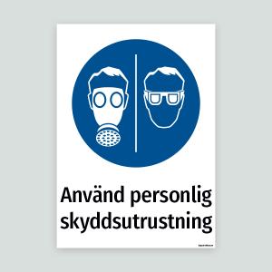 Använd personlig skyddsutrustning - Påbudsskylt